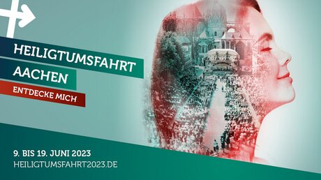 Plakat der Heiligtumsfahrt 2023 / © Domkapitel Aachen